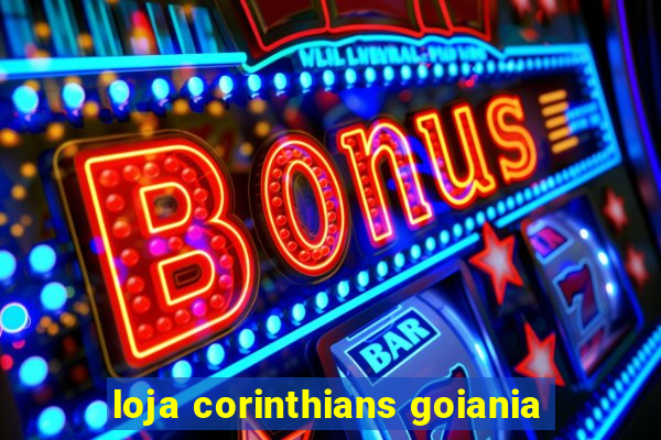 loja corinthians goiania